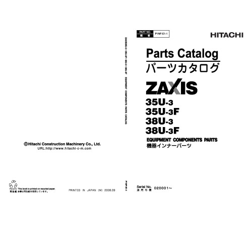 Hitachi Zaxis 35U-3, Zaxis 35U-3F, Zaxis 38U-3 and Zaxis 38U-3F Compact Excavator set of Parts Catalogs Hitachi Zaxis 35U-3, Zaxis 35U-3F, Zaxis 38U-3 and Zaxis 38U-3F Compact Excavator set of Parts Catalogs