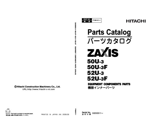 Hitachi Zaxis 50U-3, Zaxis 50U-3F, Zaxis 52U-3 and Zaxis 52U-3F Compact Excavator set of Parts Catalogs Hitachi Zaxis 50U-3, Zaxis 50U-3F, Zaxis 52U-3 and Zaxis 52U-3F Compact Excavator set of Parts Catalogs