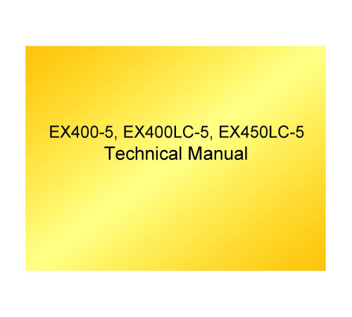 Hitachi EX400-5, EX400LC-5 and EX450LC-5 Crawler Excavator set of Service Manuals